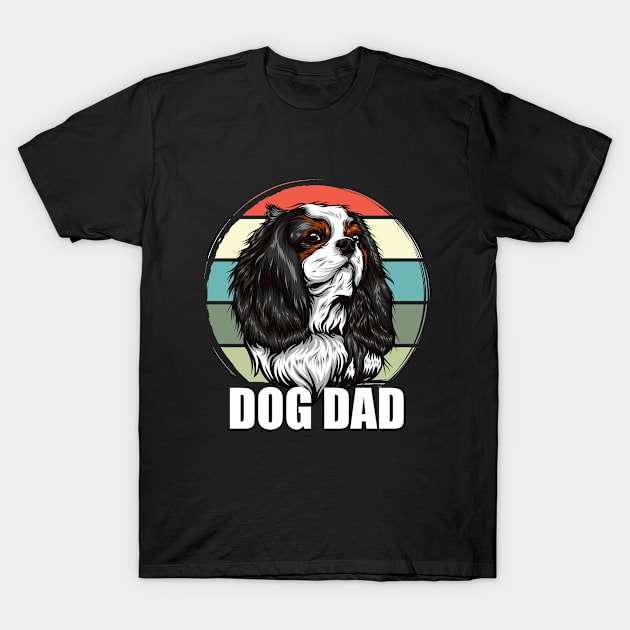 Cavalier King Charles Spaniel - Dog Dad T-Shirt by Kudostees